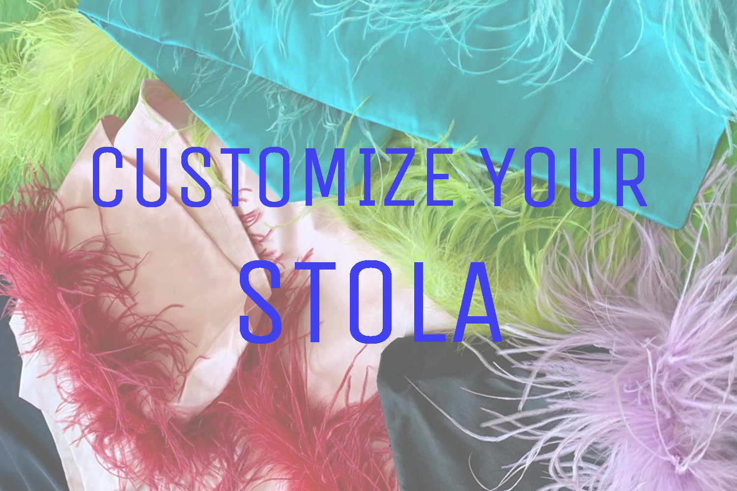 Customize Your Stola
